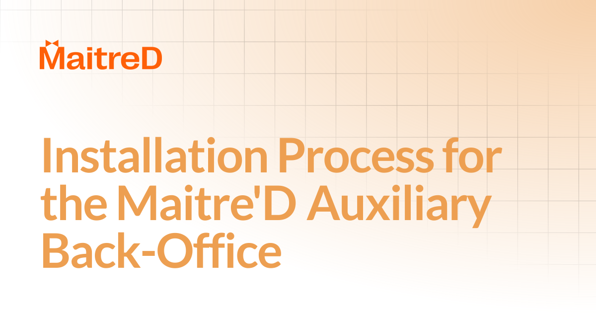 Installation Process for the Maitre'D Auxiliary Back-Office | MD ...