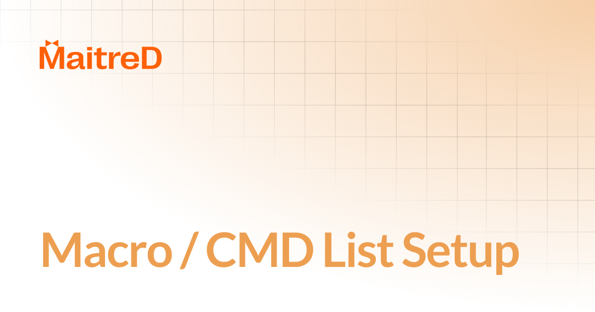 Macro / CMD List Setup | MD Documentation Center