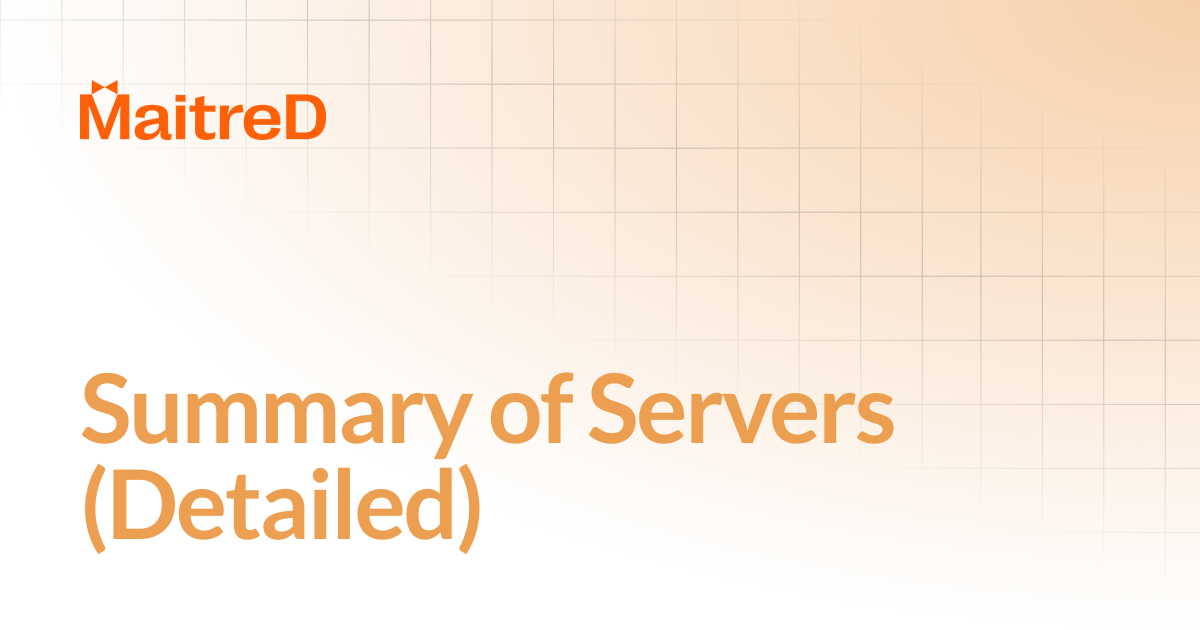 Summary of Servers (Detailed) | MD Documentation Center