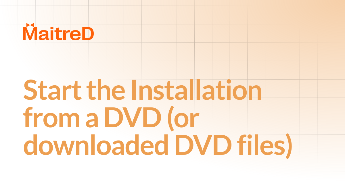 Start the Installation from a DVD (or downloaded DVD files) | MD ...