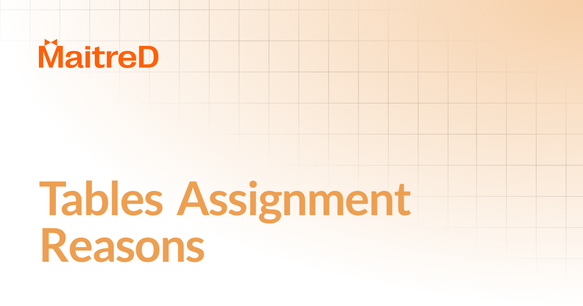 Tables Assignment Reasons | MD Documentation Center