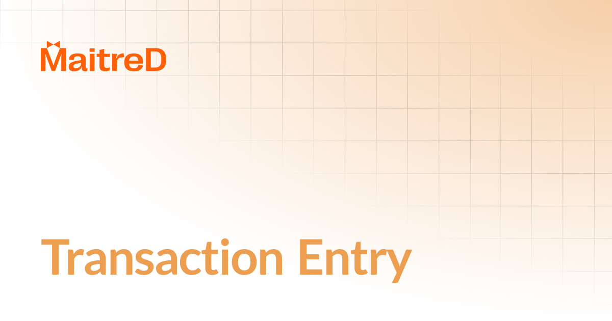 Transaction Entry | MD Documentation Center